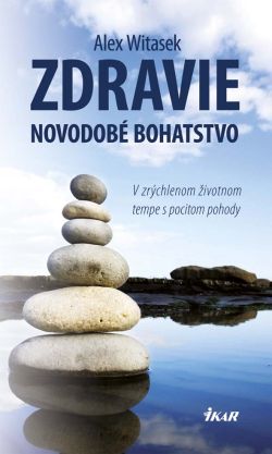 Zdravie – novodobé bohatstvo